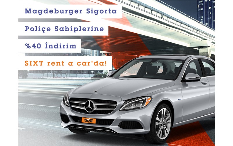 SIXT rent a car'da Magdeburger Sigorta poliçe sahiplerine özel tüm araç gruplarında %40 indirim!