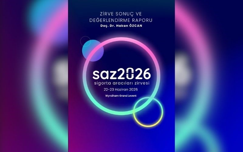 saz2026 Sigorta Aracıları Zirvesi Sonuç ve Değerlendirme Raporu Çıktı