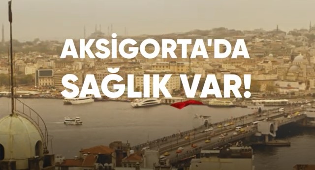 Siz İçinizden Geldiği Gibi Yaşayın, Aksigorta Yanınızda